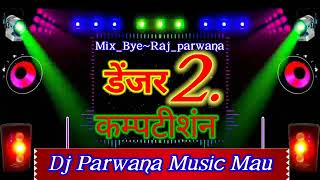 Danger DJ Competition DJ raju Radio  Parwana Music   Tag Like Comment Subscribe My Chennal [upl. by Medea]