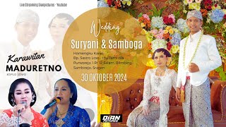 Live Krwt MADU RETNO  Wedding Suryani amp Samboga  BL Ngaudio  Purworejo Sambirejo  301024 [upl. by Nona]