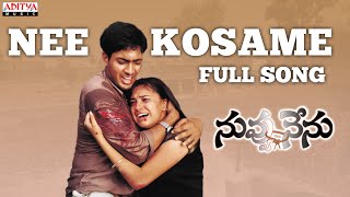 Nee Kosame Full Song l Nuvvu Nenu Movie l Uday Kiran Anitha  Teja  RP Patnaik [upl. by Cohligan]