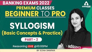 Beginner to Pro  Banking Exam 2022  SYLLOGISM Basic Concept and Practice 2 by Sona Sharma [upl. by Eibrad]