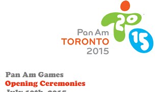 Pan Am Games Opening Ceremonies [upl. by Benis]