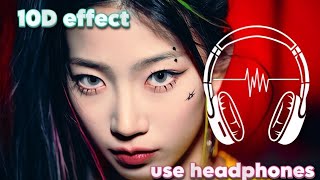 LE SSERAFIM  CRAZY  10D Sound Effect • USE HEADPHONES [upl. by Ezeerb448]