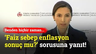 Gaye Erkan’dan ‘Faiz Sebep Enflasyon Sonuç Mu’ Sorusuna Yanıt Benden Hiçbir Zaman [upl. by Rusticus]