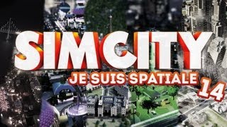 Sim City 5  Je suis spatiale  Episode 14 [upl. by Aihsatsan209]