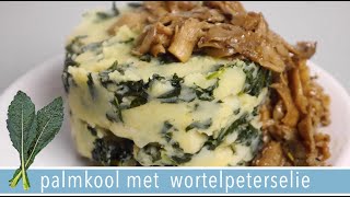 Palmkool stamppot 🥬 met wortelpeterselie en oesterzwammen  JANUARI RECEPT [upl. by Hein]