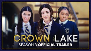 CROWN LAKE  Season 3  Official Trailer [upl. by Aihsram831]