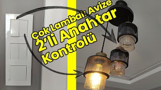 Çok Lambalı Avize Bağlantısı  3 Lambalı Avize 2li Anahtara Nasıl Bağlanır [upl. by Seve]