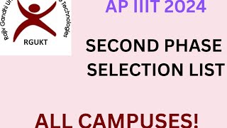 AP IIIT 2024  ALL CAMPUSES SECOND PHASE SELECTION LIST [upl. by Epner]