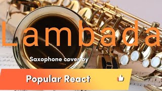 kaoma Lambada 🎷🎷🎷🎵🎶🎵🎷🎵🎷popularreact [upl. by Htrow]