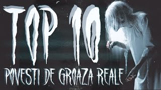 TOP 10 POVESTI DE GROAZA REALE [upl. by Combes]