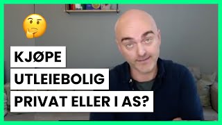 Kjøpe utleiebolig privat eller i AS [upl. by Ettelocin]