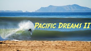 quotPacific Dreams 2quot A California Surfing Film [upl. by Bartie]