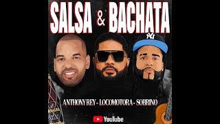 Salsa amp Bachata Mix  DJ Locomotora Studio  DJ Sobrino Ft Anthony Rey En Vivo [upl. by Carbone]