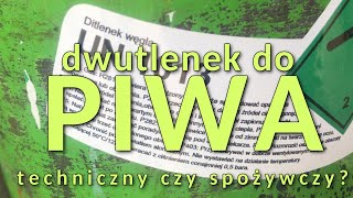 CO2 do PIWA techniczny czy spożywczy [upl. by Capps567]