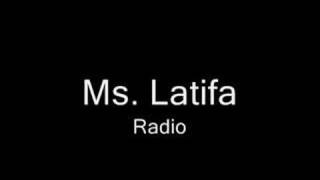 Ms Latifah  Radio [upl. by Cohbath]