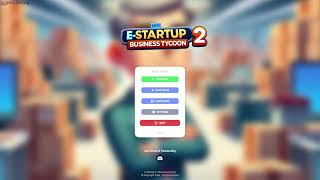 E Startup 2 Business Tycoon gameplay  GogetaSuperx [upl. by Aible871]