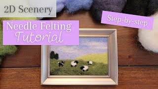 Peaceful Countryside Felt Scenery  How to Felt a 2D Scenery  Needle Felting [upl. by Oira513]