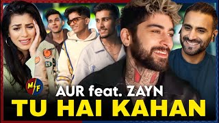 TU HAI KAHAN feat ZAYN Official Music Video REACTION  Aur [upl. by Weeks]