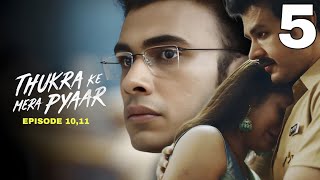 Thukra Ke Mera Pyaar  PART 5  II Love Story ❤️ [upl. by Korten257]