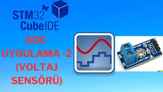 STM32 ile ADC UYGULAMA 2 VOLTAJ SENSÖRÜ  Ders25 [upl. by Guss]