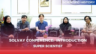 SuperScientist at Solvay Conference [upl. by Name]