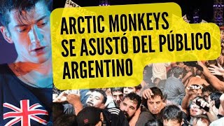 ¿Por qué Arctic Monkeys se asustó del público argentino [upl. by Olaf833]