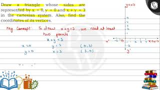 Draw a triangle whose sides are represented by x0 y0 and xy3 in the cartesian system Also [upl. by Appleby]