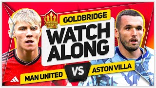 MANCHESTER UNITED vs ASTON VILLA Live with MARK GOLDBRIDGE [upl. by Alimhaj]