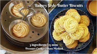 Bakery Butter Biscuits 3 ingredients Piped Cookies in Pressure Cooker amp Oven  बटर बिस्किट्स [upl. by Airak509]