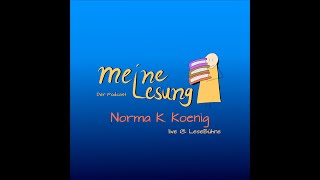 mL256  LiveLeseBühne mit Norma K Koenig [upl. by Estell800]