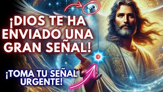 ¡DIOS Te Ha Enviado Una GRAN SEÑAL  ÁBrelo Ahora Es Urgente [upl. by Auerbach343]