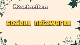 Soziale Netzwerke B2 goethe Zertifikat [upl. by Thapa]