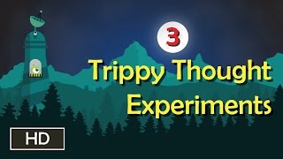 3 trippy thought experiments  Tell me why [upl. by Anoy]