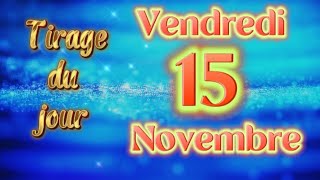 Tirage du vendredi 15 Novembre  Oser Dire Non naccepter Pas Tout Ce quon Vous Propose [upl. by Llennol77]