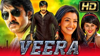 Veera HD  Ravi Teja Superhit Action Movie l Kajal Aggarwal Taapsee Pannu Brahmanandam [upl. by Evanne597]