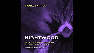 Nightwood Audiobook by Djuna Barnes T S Eliot  introduction Jeanette Winterson  preface [upl. by Elak525]