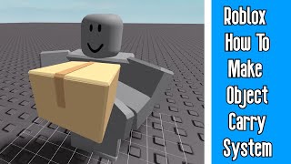 Roblox Studio How To Make Object Carry System [upl. by Christiana]