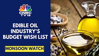 Impact Of Slow Monsoon Progress On Oil Seeds amp Edible Oil Industrys Budget Expectations  CNBC TV18 [upl. by Suoiluj44]