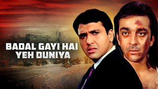 Badal Gayi Hai Yeh Duniya  Lyrics Song  Andolan  Sanjay Dutt Govinda  Roop Kumar Udit Narayan [upl. by Netfa]