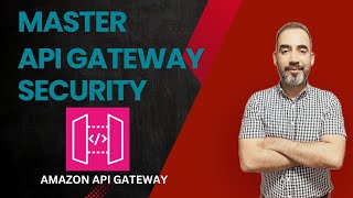 Amazon API Gateway Security Deep Dive [upl. by Thornton]