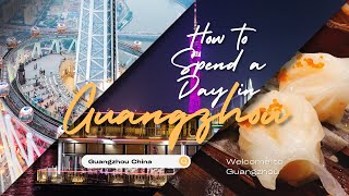 Explore Guangzhou in a Day A 24Hour City Adventure  Welcome to Guangzhou [upl. by Enaitsirk]