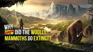 The Shocking Truth Behind the Extinction of Woolly Mammoth  Revealing Untold History  ANbros [upl. by Alfi]