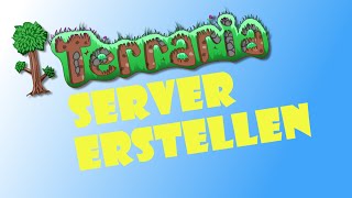 Tutorial  Terraria Server erstellen GERMAN HD [upl. by Nerok824]