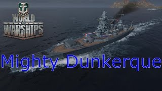 World of Warships Mighty Dunkerque [upl. by Stalk274]