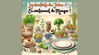 🍽️🍛🧁➡️😊 Les bienfaits du jeûne tout en continuant de manger… [upl. by Syck]