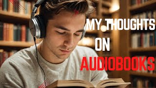 Are Audiobooks REALLY Worth It  My thoughts [upl. by Rachel]