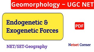 Endogenetic and Exogenetic Forces in Geomorphology  Geography Study Material UGC NET  Ns Corner [upl. by Ferna559]