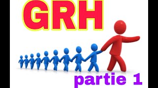 GRH partie1 la fonction des ressources humaines [upl. by Hagi939]