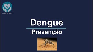 Dengue  Prevenção Video 4 [upl. by Geiss]