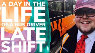 A DAY IN THE LIFE OF A BUS DRIVER LATE SHIFT 🌙🚌🚍🚦 [upl. by Zoe]